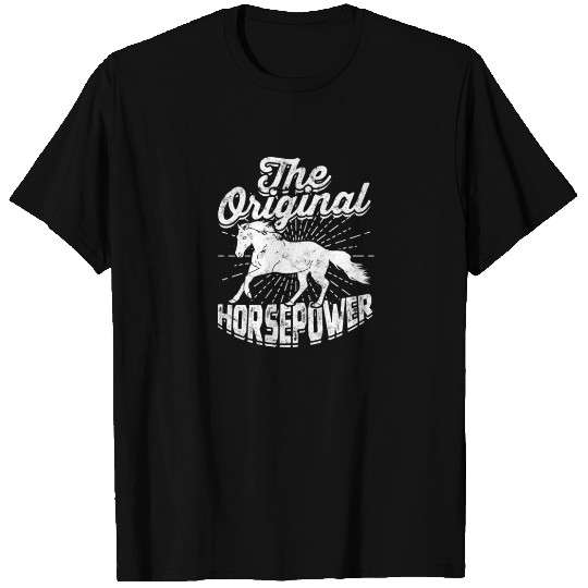 The original horsepower - Horse T Shirts