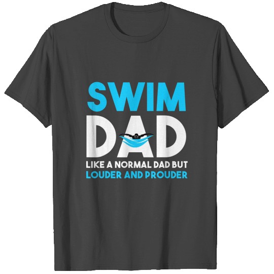 Swim Dad Like A Normal Dad But Cooler Swim Dad De T Shirts