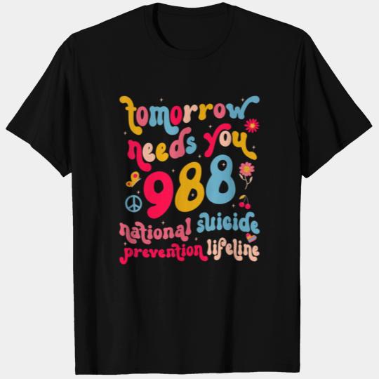 Retro Tomorrow Needs You 988 Suicide Prevention A T Shirts