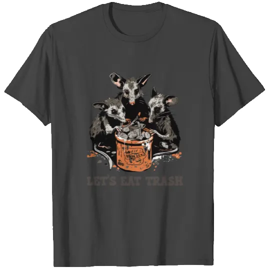 Possum Lets Eat Trash T Shirts