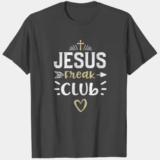Jesus Freak Club - Jesus T Shirts