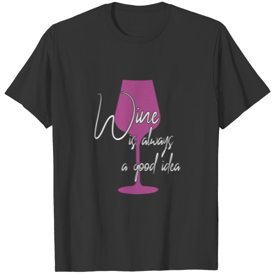 funny wine saying T Shirts