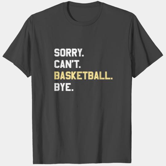 Funny Basketball Gift for Men Women Boys or Girls T Shirts