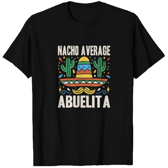 Nacho Average Abuelita Cinco De Mayo Fiesta Tacos T Shirts