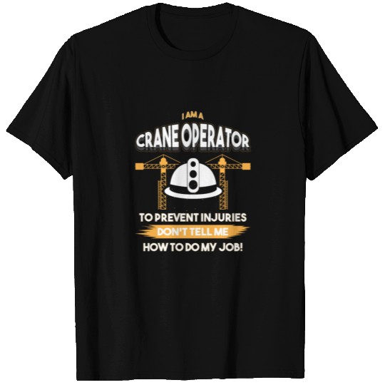 Heavy Equipment Construction Work Crane Operator T Shirts