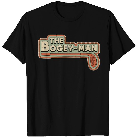 The Bogey Man Golf Player Golfer Golfing Funny T Shirts