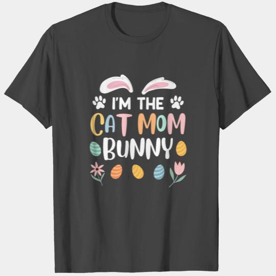Cat lover Mom Bunny Easter Bunny Catfans T Shirts