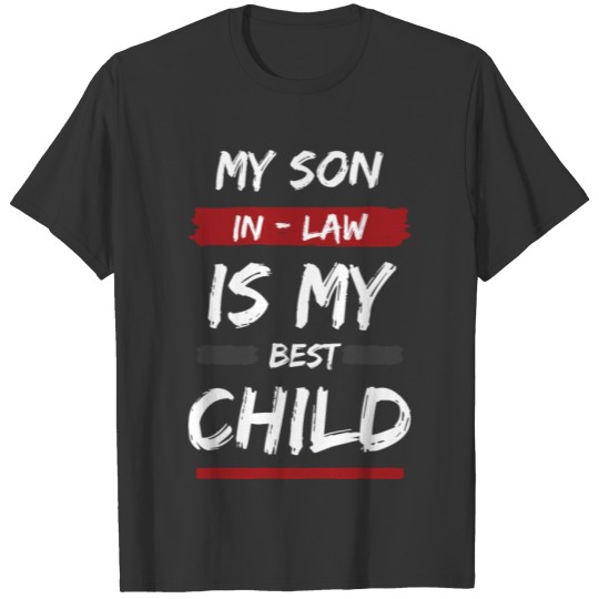 My Son In Law Is My Favorite Child Funny Family T Shirts