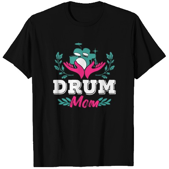 Mom to be sayings T Shirts, Drum mom T Shirts, mom T Shirts