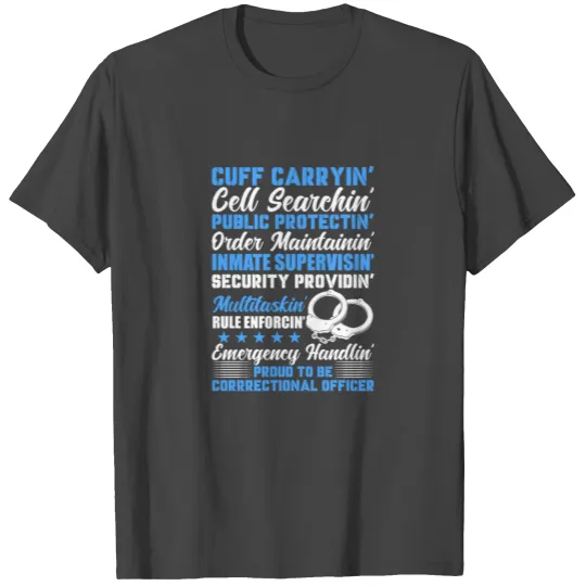 Cuff Carryin' Cell Searchin' Correctional Officer T Shirts