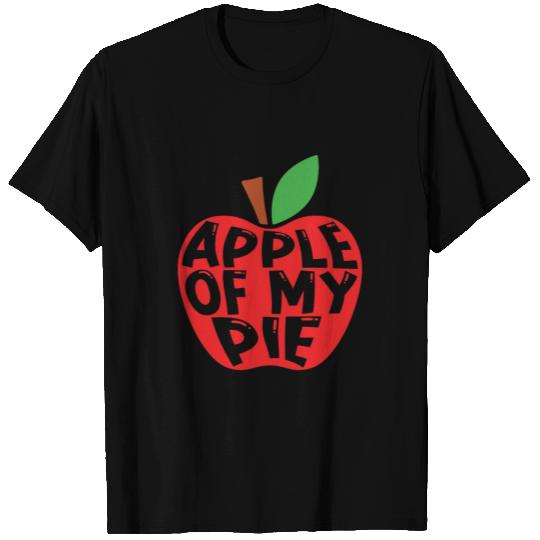 Apple Pie Apple Of My Pie Cooking Fruit Pastries T Shirts