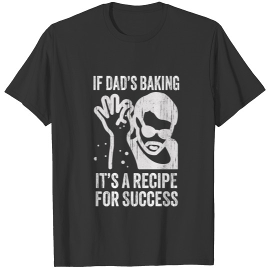 Funny Dad Baking Recipe Success Family T Shirts