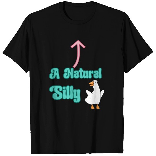 A Natural Silly Goose: Fun & Lighthearted Design T Shirts