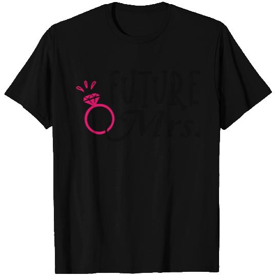 Future Mrs. T Shirts