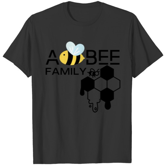 A BEE FAMILY T Shirts