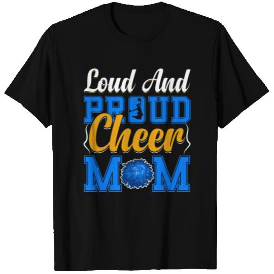 LOUD AND PROUD CHEER MOM T Shirts