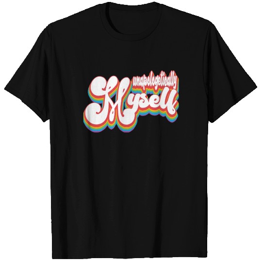 Unapologetically Myself LGBTQ+ Pride T Shirts