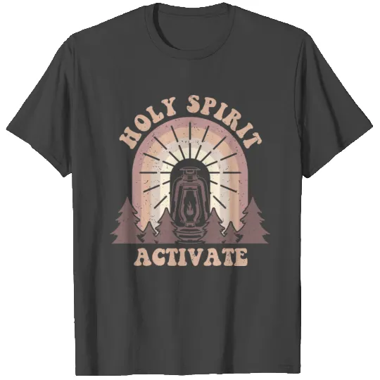 Holy Spirit Activate T Shirts