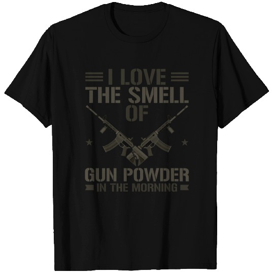Gun Owner I Love The Smell Of Gun Powder T Shirts