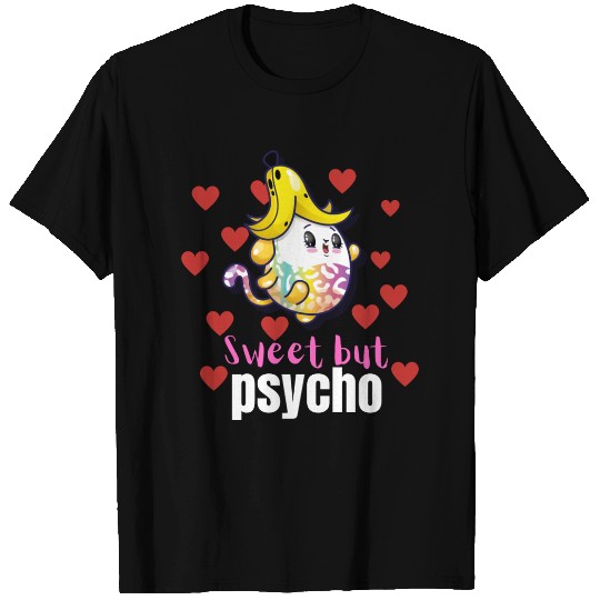 Sweet but psycho cool T Shirts