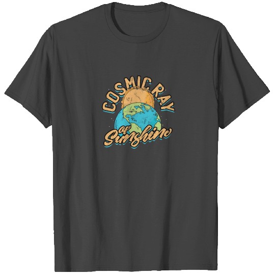 Cosmic Ray of Sunshine - Space T Shirts