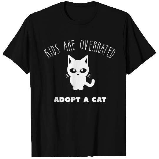 Kids Are Overrated Adopt A Cat Cat Meme Lover T Shirts