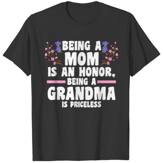 being a mom is being grandma grandmother Sunflower T Shirts