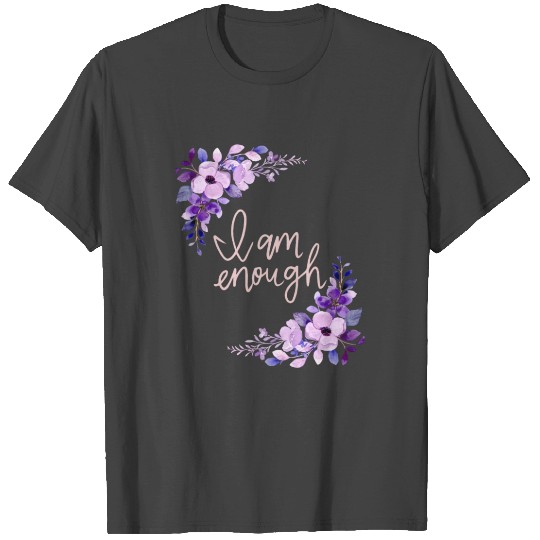i am enough T Shirts