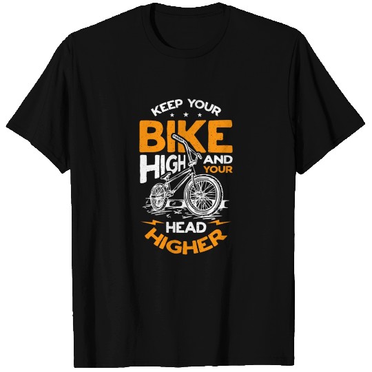 BMX Racing Keep Your Bike High Cycling BMX Rider T Shirts
