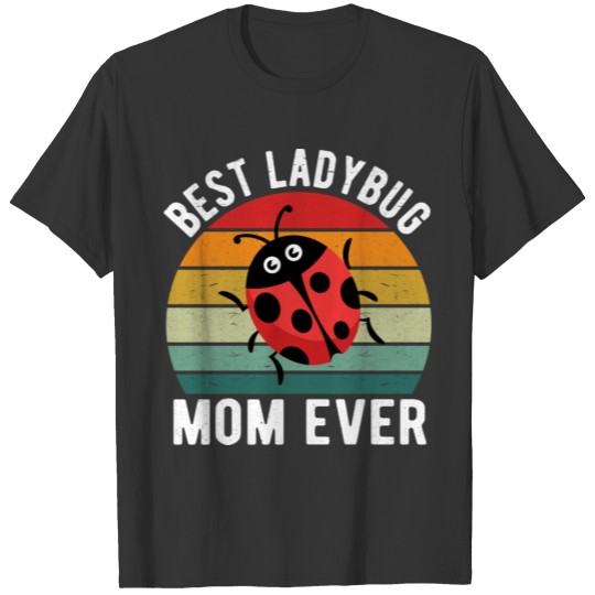Best Ladybug Mom Ever I Ladybug T Shirts