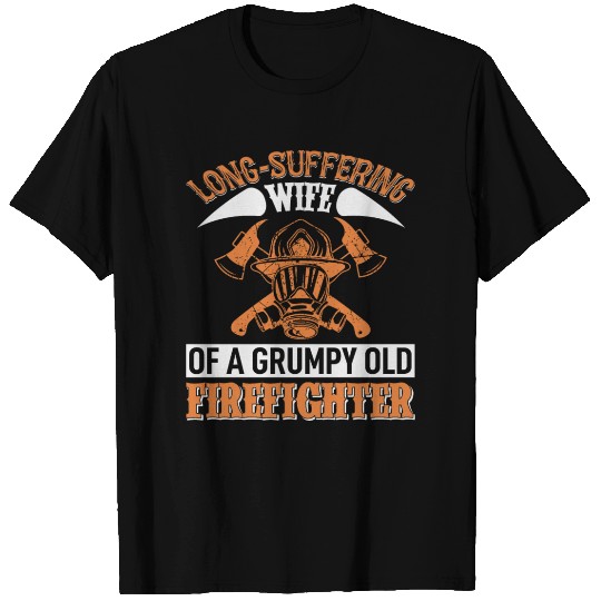 Grumpy Old Firefighter's Wife T Shirts