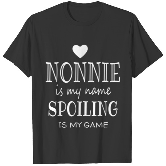 Nonnie Is My Name Funny Nonnie Gift for Grandma T Shirts