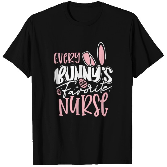 Every Bunny's Favorite Nurse Easter, Funny gift fo T Shirts