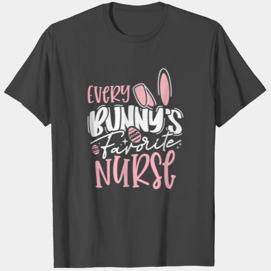 Every Bunny's Favorite Nurse Easter, Funny gift fo T Shirts