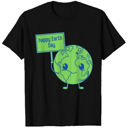 Happy Earth Day T Shirts