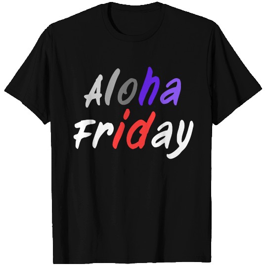 Aloha Friday T Shirts