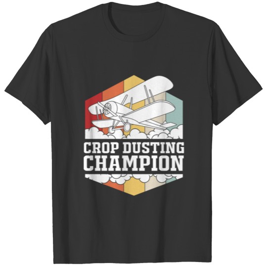 Funny Crop Duster Ag Pilot Crop Dusting Champion T Shirts