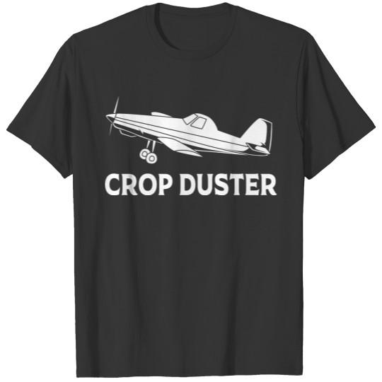 Crop Dusting Airplane Ag Pilot Crop Duster T Shirts