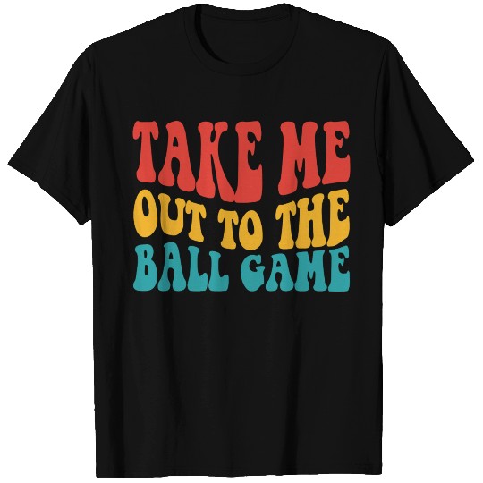 Take Me Out To The Ball Game Baseball T Shirts