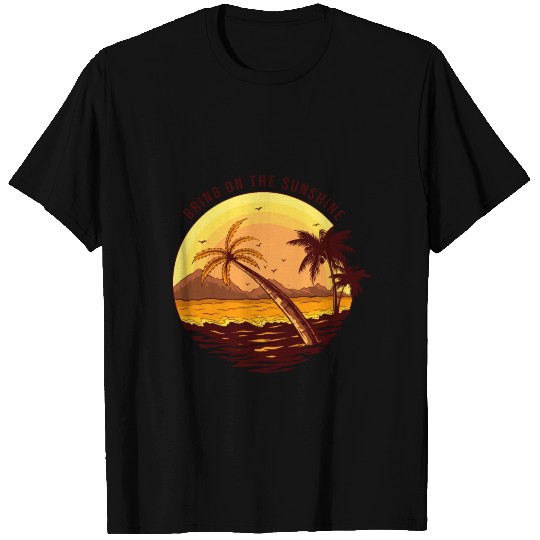 Bring On the Sunshine Beach Palm Trees Summer T Shirts
