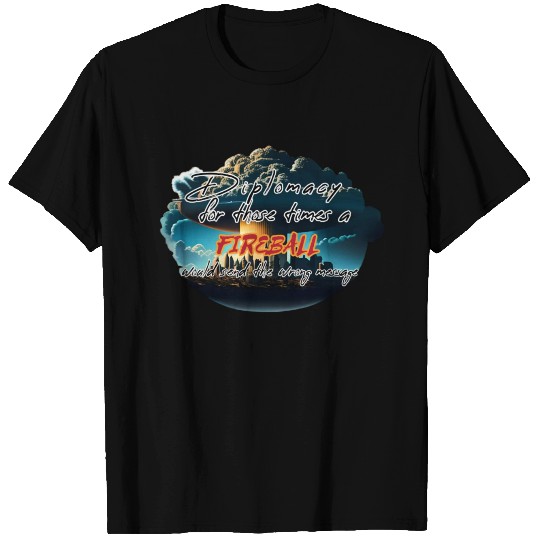 Fireball wrong message T Shirts