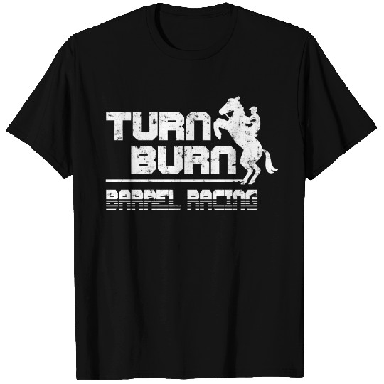 Turn N Burn Barrel Racing T Shirts