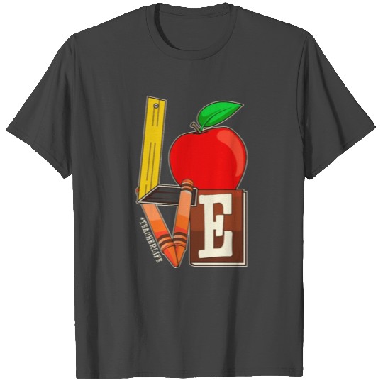 LOVE Teacher Appreciation Teacher Life Apple T Shirts