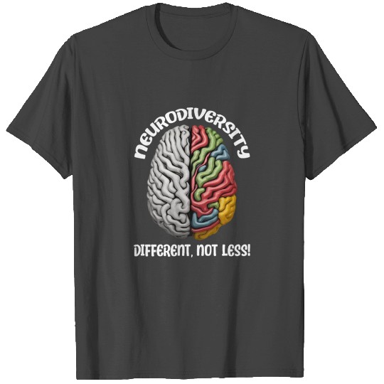 "Different, Not Less" Neurodiversity T Shirts