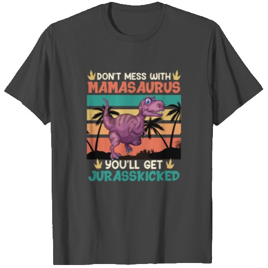 Mamasaurus Dinosaur Momsaurus Jurasskicked T Shirts