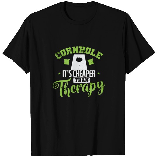 Cornhole it's cheaper than Therapy Hobby T Shirts