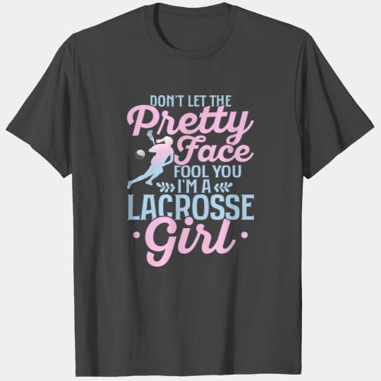 Don't Let The Pretty Face Fool You I'm A Lacrosse T Shirts