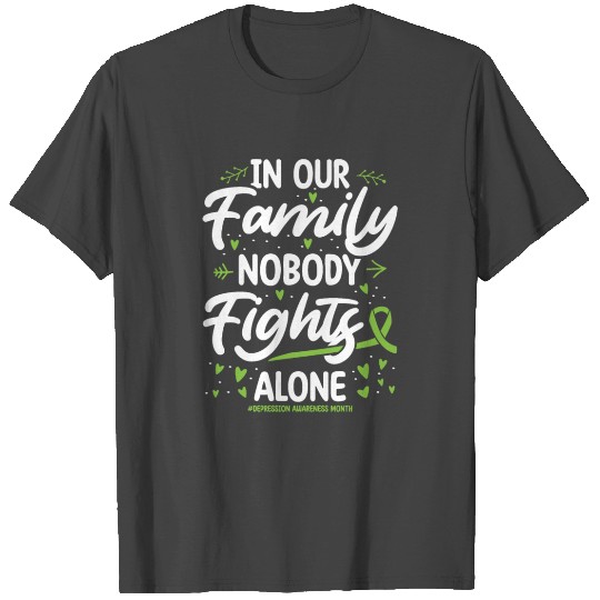 In Our Family Nobody Fights Depression Awareness T Shirts