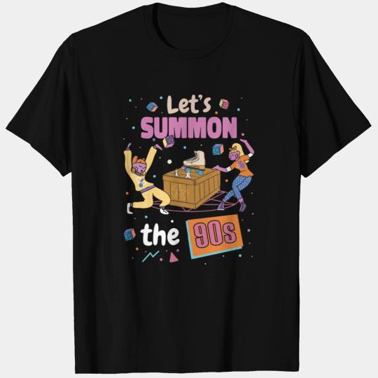 Let s Summon The 90s Funny Retro 1990s Music T Shirts