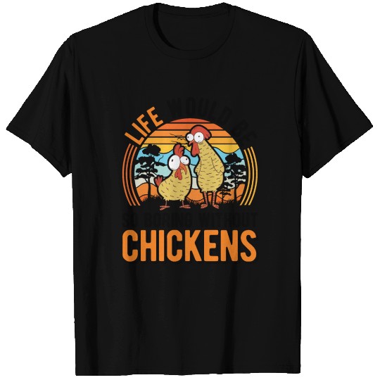 Chickens Chicken Farm Farmer T Shirts